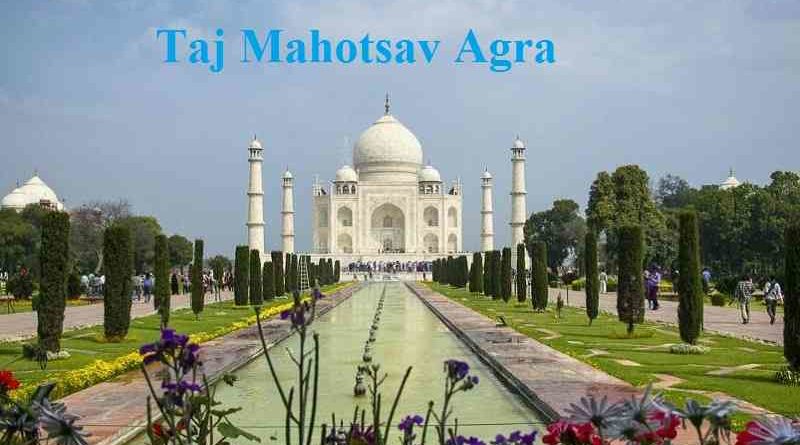 Taj Mahotsav Agra Date, Timings, Entry Fee